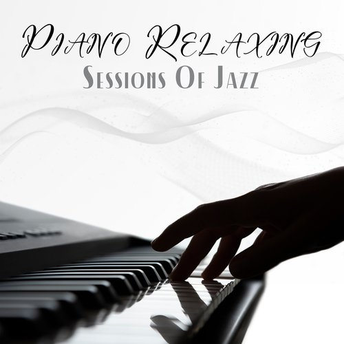 Piano Relaxing Sessions Of Jazz_poster_image