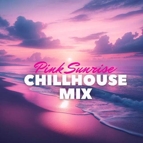 Pink Sunrise Chillhouse Mix: Summer Pool Party, Tropical Relax, Beachside Lounge_poster_image