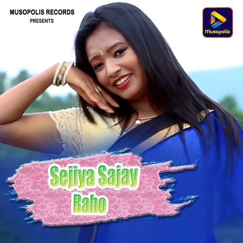 Sejiya Sajay Raho