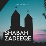 Shabah Zadeeqe