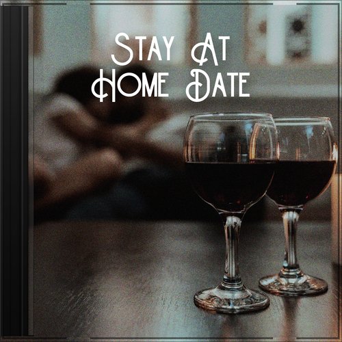 Stay At Home Date: Sensual Jazz, Candlelight Dinner, Time With Your Significant Other, Night For Two