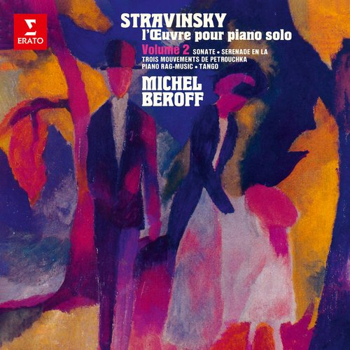 Stravinsky: L&#039;œuvre pour piano solo, vol. 2. Trois mouvements de Pétrouchka, Piano-Rag Music &amp; Tango