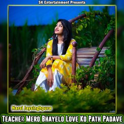 Teacher Mero Bhayelo Love Ko Path Padave-RgUJRwV2clk