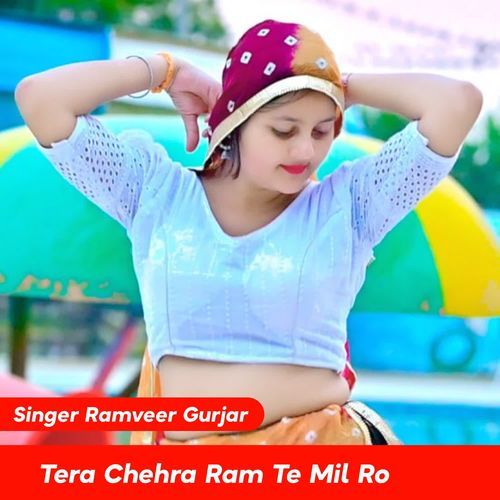 Tera Chehra Ram Te Mil Ro