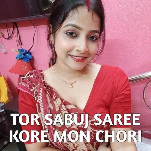 Tor Sabuj Saree Kore Mon Chori