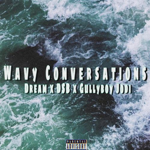 Wavy Conversations