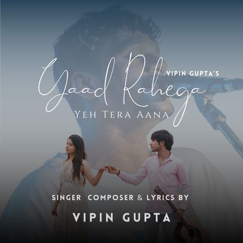 Yaad Rahega Yeh Tera Aana