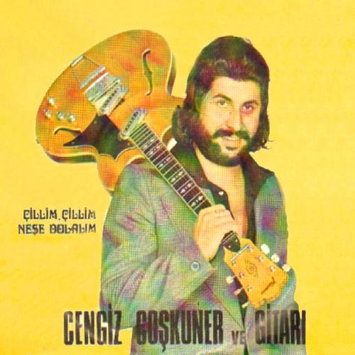 Çillim Çillim / Neşe Dolalım (Cengiz Coşkuner ve Gitarı)