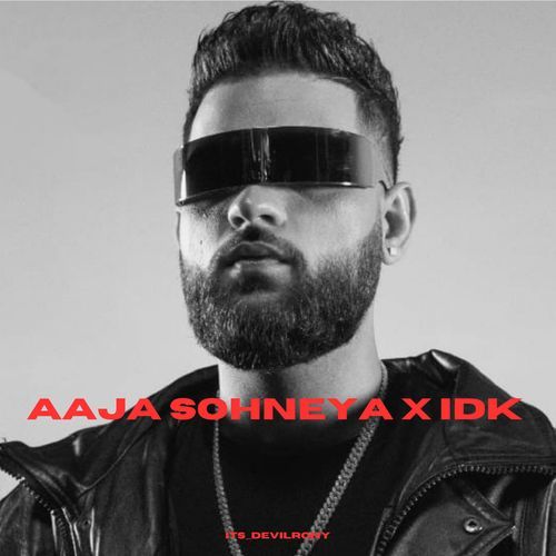 Aaja Sohneya x IDK_poster_image