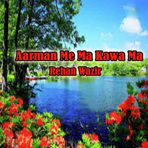 Aarman Me Ma Kawa Ma