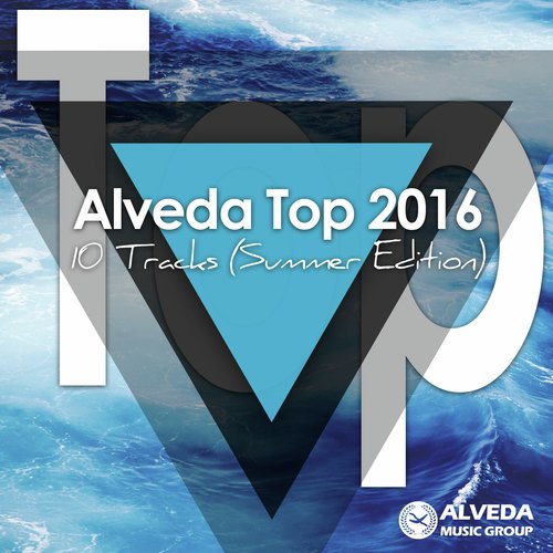 Alveda Top 2016 - 10 Tracks (Summer Edition)