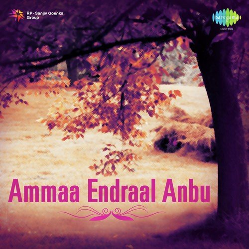 Ammaa Endraal Anbu