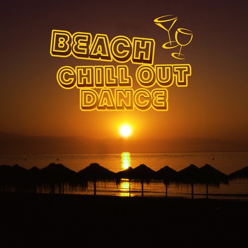 Beach Chill Out Dance – Summer Fun, Ibiza Party Time, Holiday Dance, Stress Relief