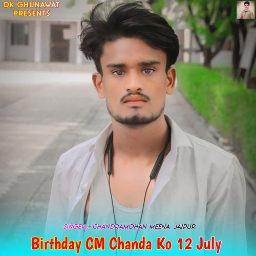 Birthday CM Chanda Ko 12 July