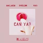 Can Ya?