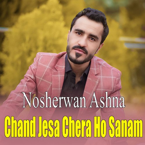 Chand Jesa Chera Ho Sanam