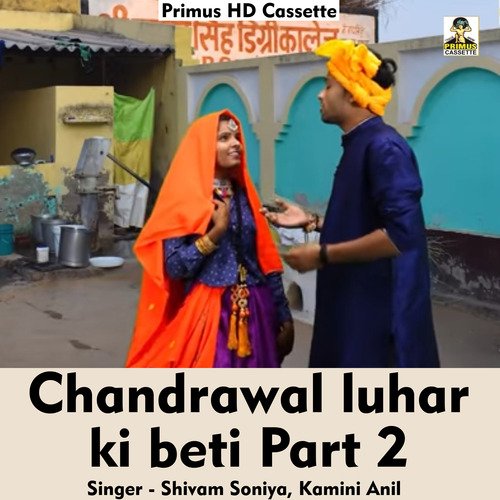 Chandrawal luhar ki beti Part 2 (Hindi Song)