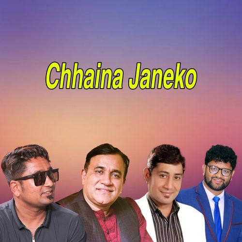 Chhaina janeko_poster_image