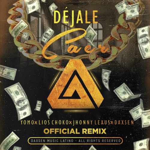 Dejale Caer (feat. Jhonny Lexus) (Official Remix)