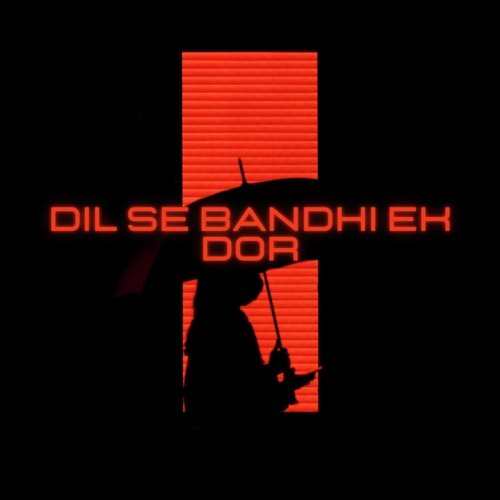 Dil Se Bandhi Ek Dor