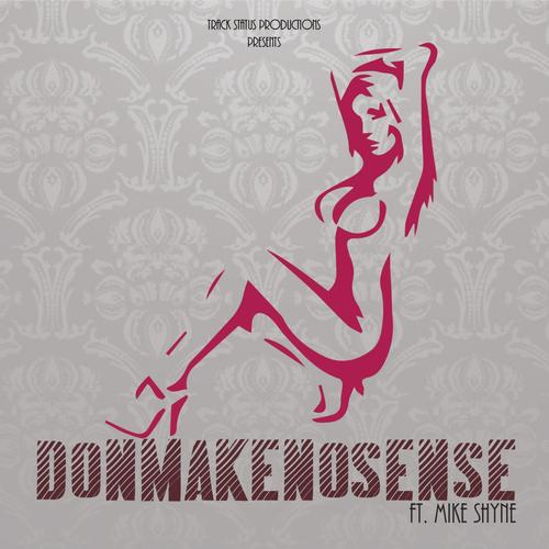 Donmakenosense (feat. Mike Shyne)