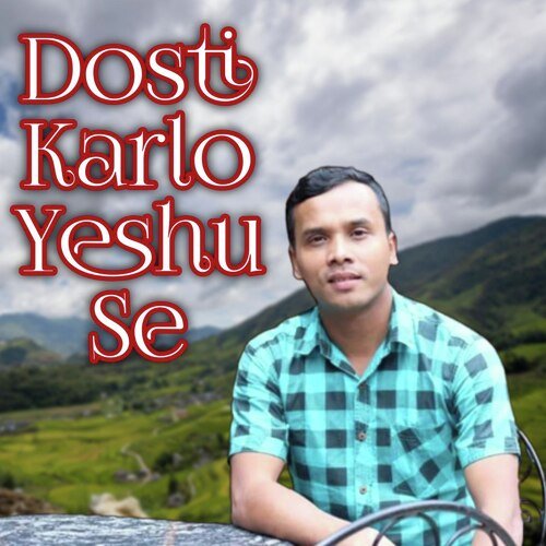 Dosti Karlo Yeshu Se (Male Version)