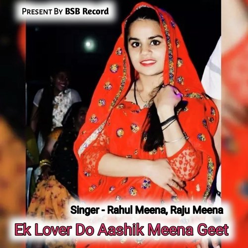 Ek Lover Do Aashik Meena Geet