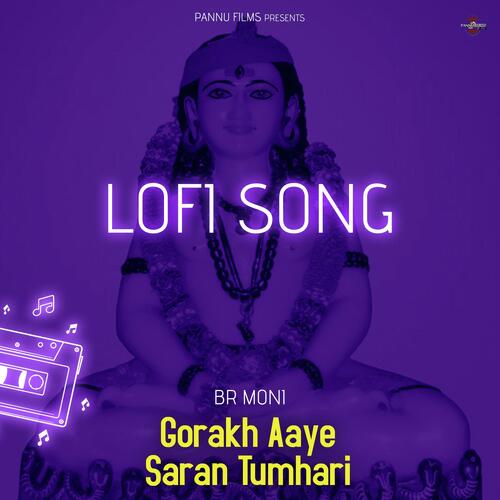 Gorakh Aye Saran Tumhari - Lofi Song