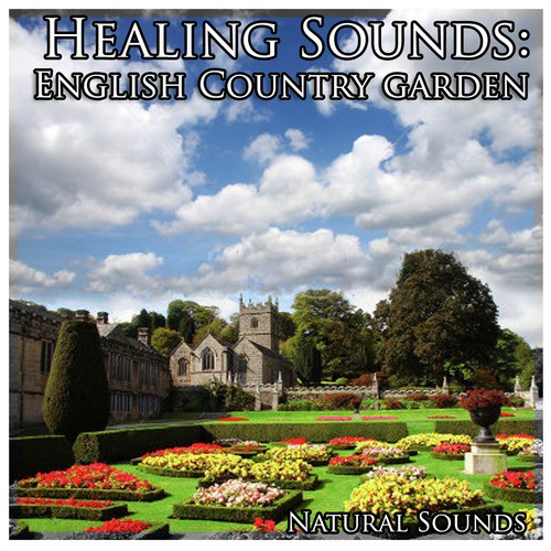 Healing Sounds: English Country Garden