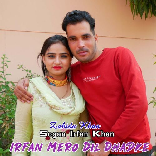 Irfan Mero Dil Dhadke