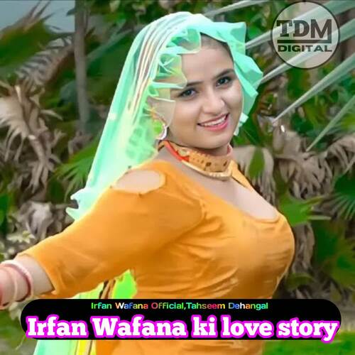 Irfan Wafana ki love story