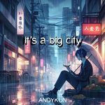 It's A Big City