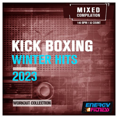 Kick Boxing Winter Hits 2023 Workout Collection (15 Tracks Non-Stop Mixed Compilation For Fitness & Workout - 140 Bpm / 32 Count)