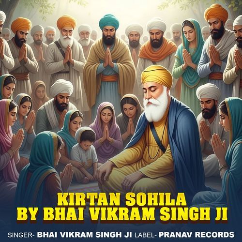 Kirtan Sohila By Bhai Vikram Singh Ji
