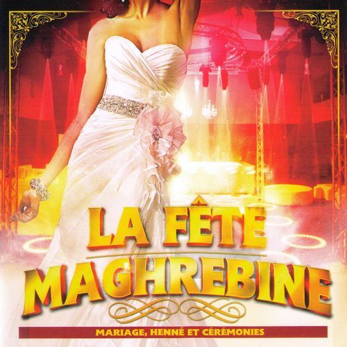 La fête maghrebine (Mariage, henné et cérémonies)