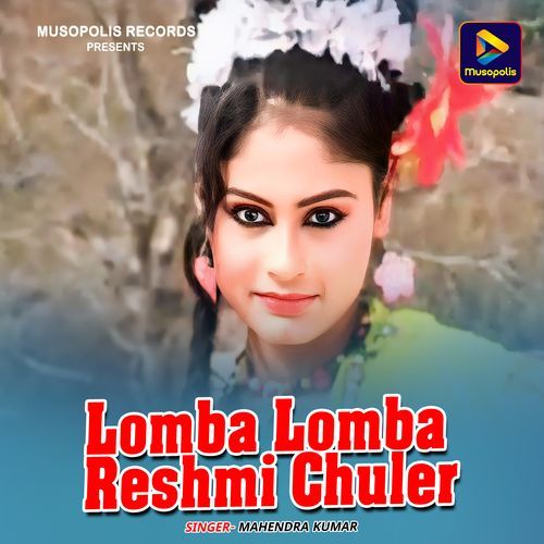 Lomba Lomba Reshmi Chuler