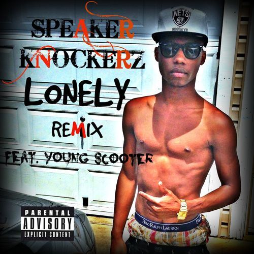 Lonely (feat. Young Scooter) (Remix)