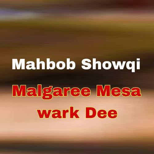 Malgaree Mesa wark Dee