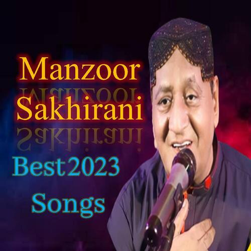 Manzoor Sakhirani Best 2023 Songs