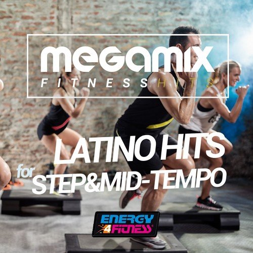 Megamix Fitness Latino Hits for Step & Mid-Tempo (25 Tracks Non-Stop Mixed Compilation for Fitness & Workout)
