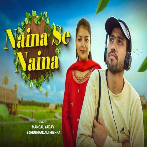 NAINA SE NAINA