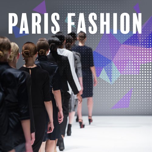 Paris Fashion (Perfect Music for Fashion Week, Jazz for Paris Fashion Week Parades)_poster_image