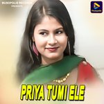 Priya Tumi Ele