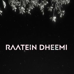 Raatein Dheemi-BgRaVTlHRGU