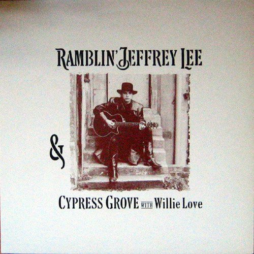 Ramblin&#039; Jeffrey Lee &amp; Cypress Grove with Willie Love_poster_image