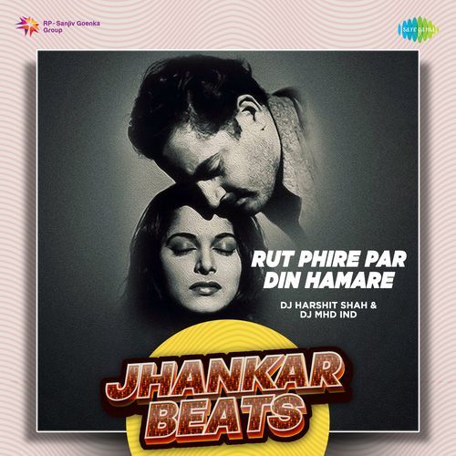 Rut Phire Par Din Hamare - Jhankar Beats