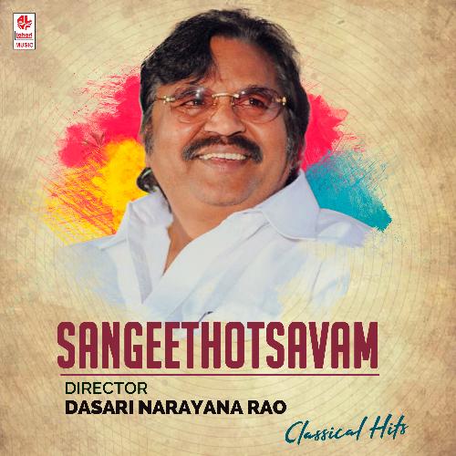 Sangeethotsavam - Director Dasari Narayana Rao Classical Hits
