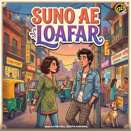 Suno Ae Loafar