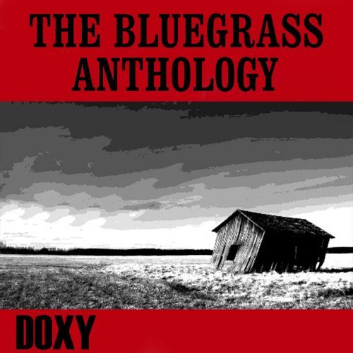 The Bluegrass Anthology (Doxy Collection, Remastered)_poster_image