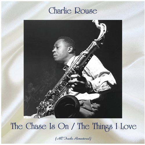 The Chase Is On / The Things I Love (Remastered 2020)